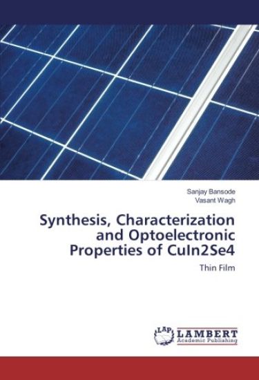 Synthesis, Characterization and Optoelectronic Properties of CuIn2Se4