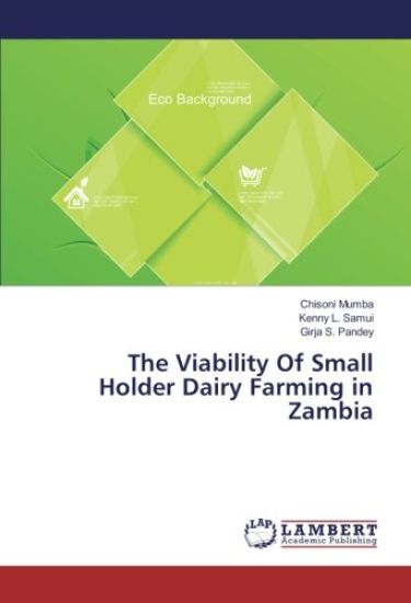 The Viability Of Small Holder Dairy Farming in Zambia