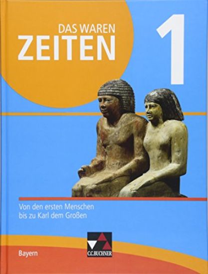Das waren Zeiten 1 Schülerband Neue Ausgabe Gymnasium Bayern