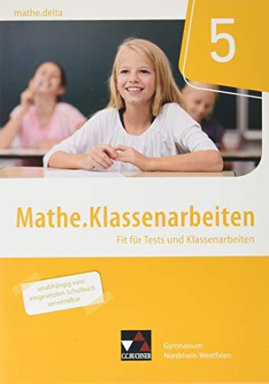 mathe.delta 5 Klassenarbeiten Nordrhein-Westfalen