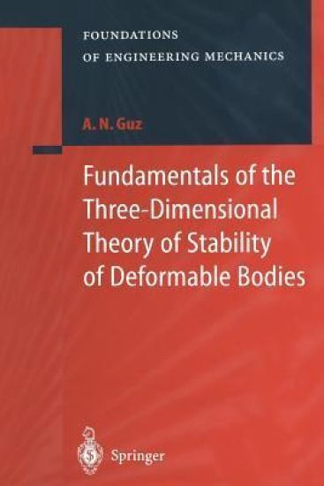 Fundamentals of the Three-Dimensional Theory of Stability of Deformable Bodies