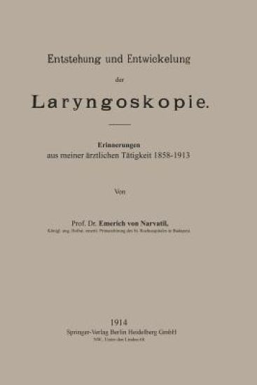 Entstehung und Entwickelung der Laryngoskopie