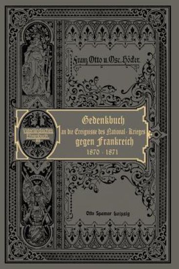 Der Nationalkrieg gegen Frankreich in den Jahren 1870 und 1871