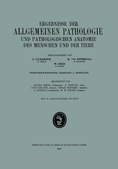 Ergebnisse der Allgemeinen Pathologie und Pathologischen Anatomie des Menschen und der Tiere