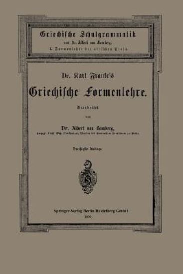 Dr. Carl Franke’s Griechische Formenlehre