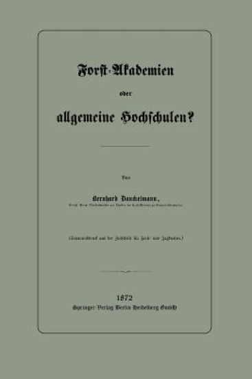 Forst-Akademien oder allgemeine Hochschulen?