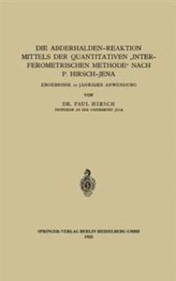 Die Abderhalden-Reaktion mittels der Quantitativen „Interferometrischen Methode“ nach P. Hirsch-Jena