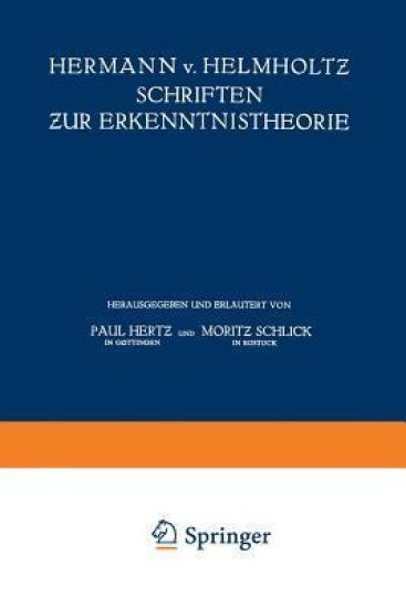 Hermann v. Helmholtz Schriften zur Erkenntnistheorie