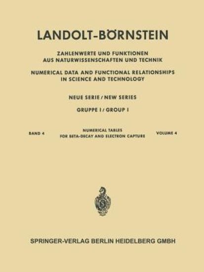 Numerische Tabellen für Beta-Zerfall und Elektronen-Einfang / Numerical Tables for Beta-Decay and Electron Capture