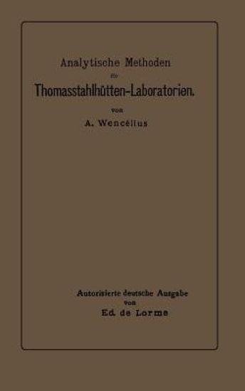 Analytische Methoden für Thomasstahlhütten-Laboratorien