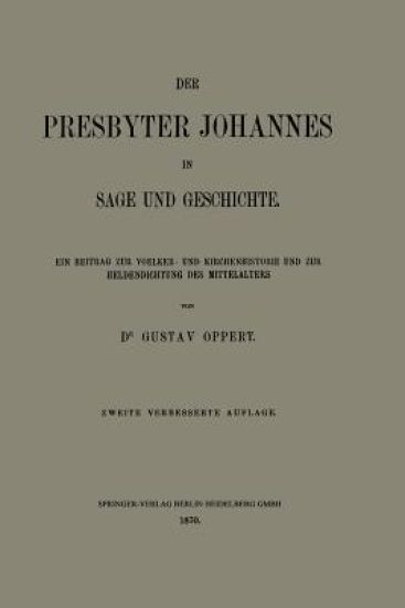 Der Presbyter Johannes in Sage und Geschichte