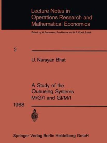 A Study of the Queueing Systems M/G/1 and GI/M/1