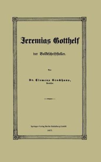 Jeremias Gotthelf der Volksschriftsteller