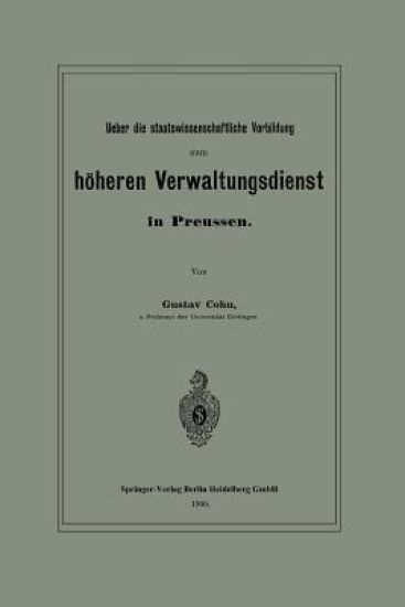 Ueber die staatswissenschaftliche Vorbildung zum höheren Verwaltungsdienst in Preussen