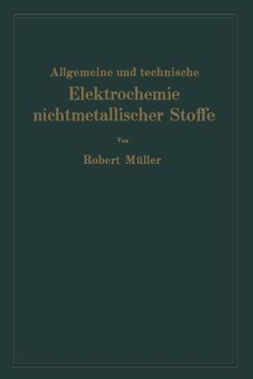 Allgemeine und technische Elektrochemie nichtmetallischer Stoffe
