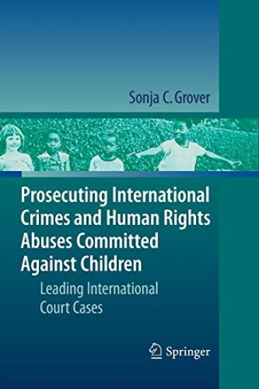 Prosecuting International Crimes and Human Rights Abuses Committed Against Children