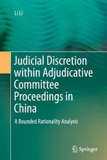 Judicial Discretion within Adjudicative Committee Proceedings in China