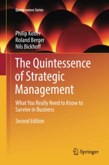The Quintessence of Strategic Management