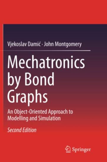 Mechatronics by Bond Graphs
