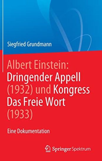 Albert Einstein Dringender Appell (1932) und Kongress Das Freie Wort (1933)