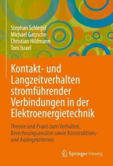 Kontakt- und Langzeitverhalten stromführender Verbindungen in der Elektroenergietechnik
