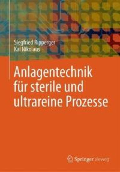 Anlagentechnik für sterile und ultrareine Prozesse