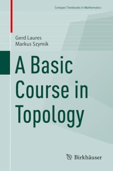 A Basic Course in Topology
