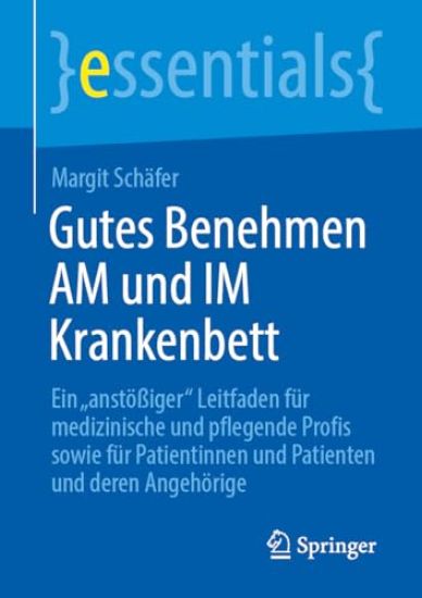 Gutes Benehmen AM und IM Krankenbett