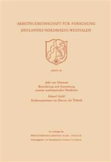 Entwicklung und Ausnutzung neuerer mathematischer Maschinen / Rechenautomaten im Dienste der Technik