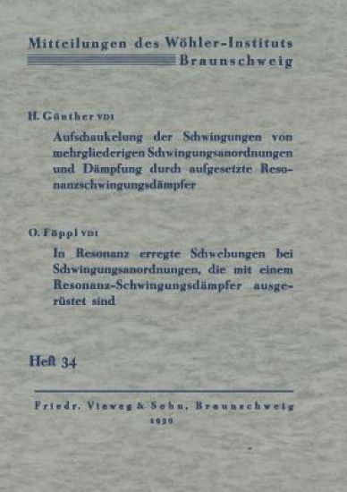 Aufschaukelung der Schwingungen von mehrgliederigen Schwingungsanordnungen und Dämpfung durch aufgesetzte Resonanzschwingungsdämpfer. In Resonanz erregte Schwebungen bei Schwingungsanordnungen, die mit einem Resonanz-Schwingungsdämpfer ausgerüstet sind
