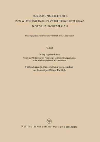 Fertigungsverfahren und Spannungsverlauf bei Kreissägeblättern für Holz