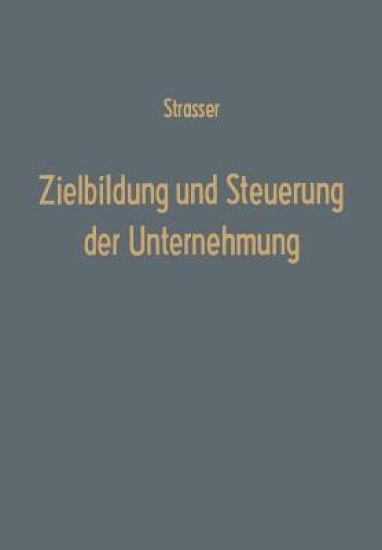 Zielbildung und Steuerung der Unternehmung