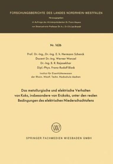 Das metallurgische und elektrische Verhalten von Koks, insbesondere von Erzkoks, unter den realen Bedingungen des elektrischen Niederschachtofens