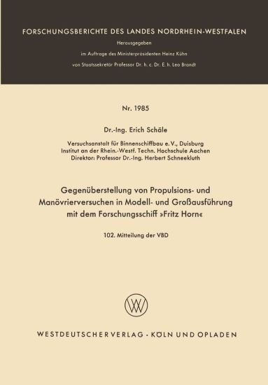 Gegenüberstellung von Propulsions- und Manövrierversuchen in Modell- und Großausführung mit dem Forschungsschiff Fritz Horn