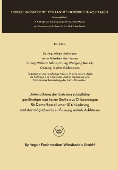 Untersuchung der Emission schädlicher gasförmiger und fester Stoffe aus Ölfeuerungen für Dampfkessel unter 10 t/h Leistung und der möglichen Beeinflussung mittels Additiven