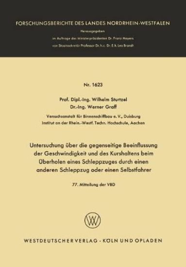 Untersuchung über die gegenseitige Beeinflussung der Geschwindigkeit und des Kurshaltens beim Überholen eines Schleppzuges durch einen anderen Schleppzug oder einen Selbstfahrer
