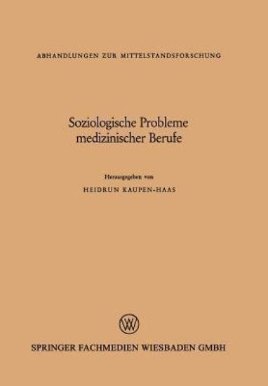 Soziologische Probleme medizinischer Berufe