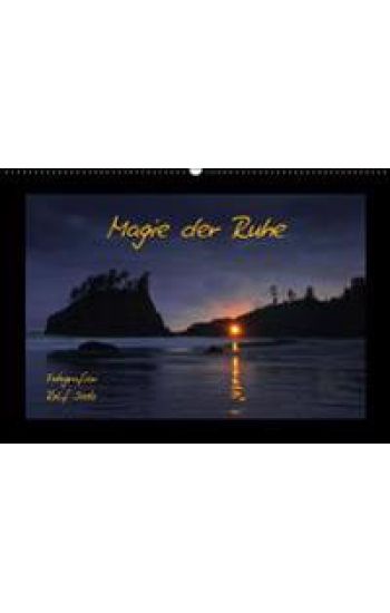 Magie der Ruhe Fotografien Rolf Dietz (Wandkalender immerwährend DIN A2 quer)