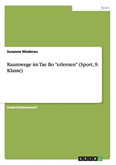 Raumwege im Tae Bo "erlernen" (Sport, 9. Klasse)