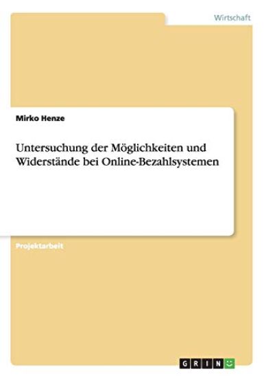 Untersuchung der Möglichkeiten und Widerstände bei Online-Bezahlsystemen
