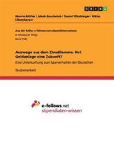 Auswege aus dem Zinsdilemma. Hat Geldanlage eine Zukunft?
