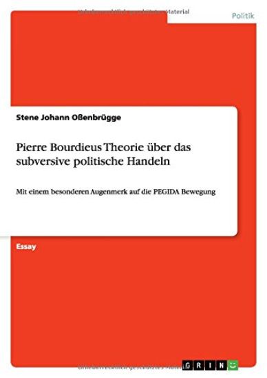 Pierre Bourdieus Theorie uber das subversive politische Handeln