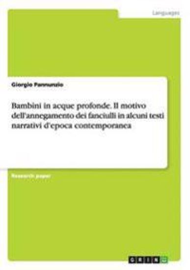 Bambini in acque profonde. Il motivo dell'annegamento dei fanciulli in alcuni testi narrativi d'epoca contemporanea