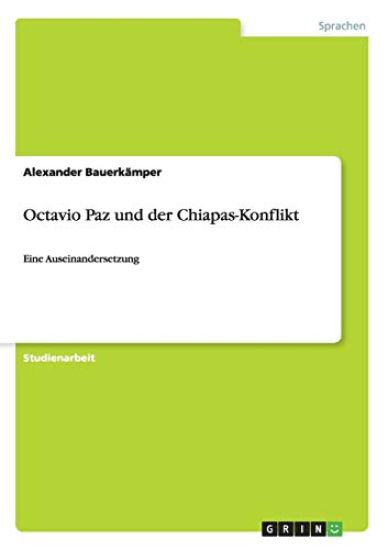 Octavio Paz und der Chiapas-Konflikt