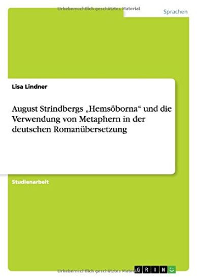 August Strindbergs "Hemsöborna" und die Verwendung von Metaphern in der deutschen Romanübersetzung