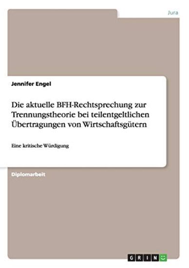 Die aktuelle BFH-Rechtsprechung zur Trennungstheorie bei teilentgeltlichen Übertragungen von Wirtschaftsgütern