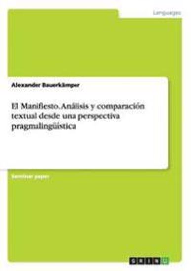 El Manifiesto. Análisis y comparación textual desde una perspectiva pragmalingüística