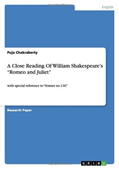 A Close Reading Of William Shakespeare's Romeo and Juliet