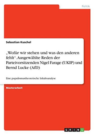 "Wofür wir stehen und was den anderen fehlt". Ausgewählte Reden der Parteivorsitzenden Nigel Farage (UKIP) und Bernd Lucke (AfD)