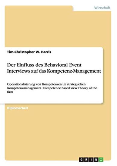 Der Einfluss des Behavioral Event Interviews auf das Kompetenz-Management